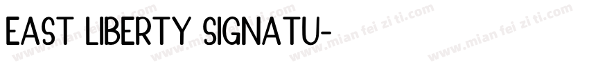 East liberty signatu字体转换
